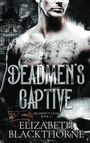 Deadmen's Captive: A dark contemporary reverse harem romance (Deadmen's Club, Band 1)