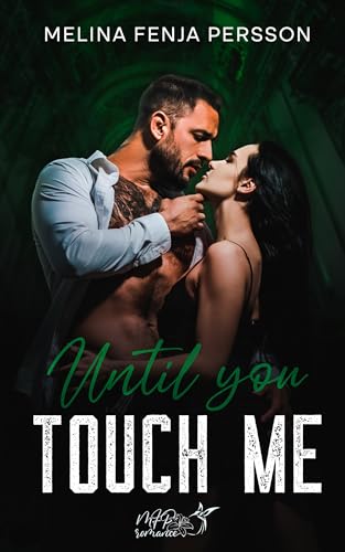 Until you touch me: Mafia Novelle 2/3 Dark Romance (Until You Novellen 2)
