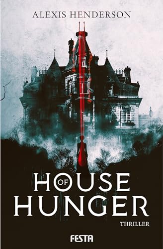 House of Hunger: Thriller