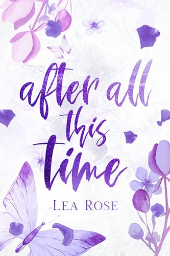 After All This Time (Breaking the rules Book 2)