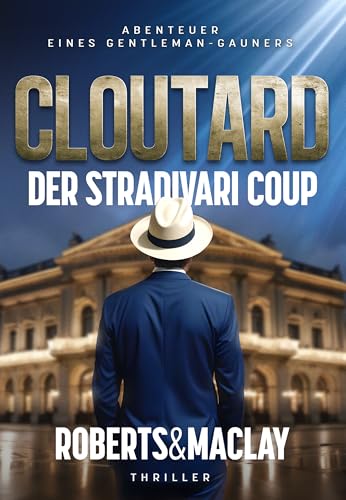 Cloutard: Der Stradivari Coup (Abenteuer eines Gentleman-Gauners 3)