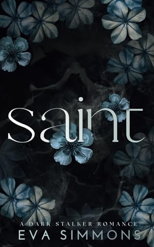 Saint: A Dark Stalker Romance (Sigma Sin, Band 1)