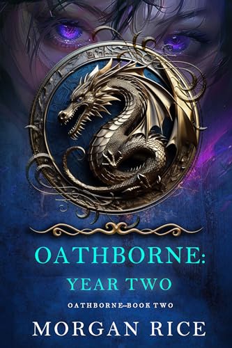 Oathborne: Year Two (Book 2 of the Oathborne Series)