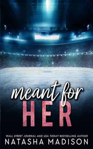 Meant For Her: Special Edition (Meant For Series 2) (Meant For Series Special Edition, Band 2)
