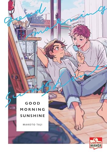 Good Morning Sunshine: Romantische Boys-Love-Story: Freundschaft oder Liebe? - Eine gefühlvolle Entdeckungsreise