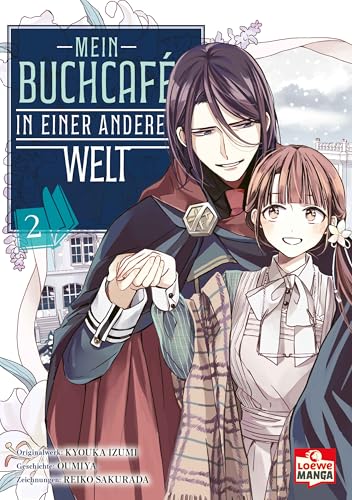 Mein Buchcafé in einer anderen Welt 02: Tauche ein in Tsukinas außergewöhnliches Fantasy-Abenteuer - zauberhaft illustrierter Manga für cozy Lesestunden