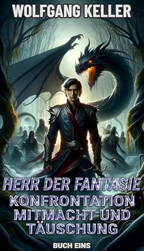 Herr der Fantasie: Konfrontation mit Macht und Täuschung: 1