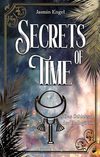 Secrets of Time: Das Schicksal der Halbgöttin