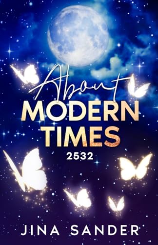 About modern times: 2532 (About the times - Reihe, Band 1)