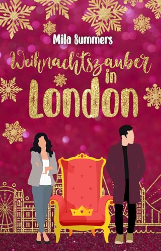 Weihnachtszauber in London (Weihnachten - Die schönste Zeit des Jahres 6)