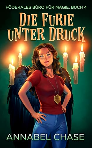 Die Furie unter Druck (Föderales Büro für Magie 4)