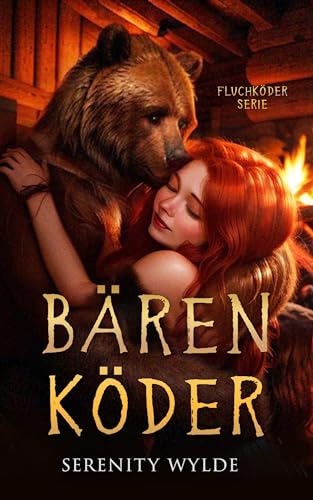 Bären Köder: Märchen für Erwachsene (Fluchköder-Serie)