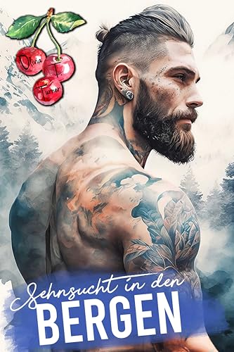 Sehnsucht in den Bergen (Die Jungs aus den Bergen von Montana 6)
