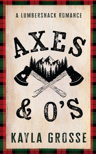 Axes & O's (Starlight Haven Lumbersnacks Book 1)