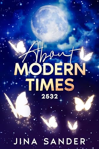 About modern times : 2532 (About the times - Reihe 1)