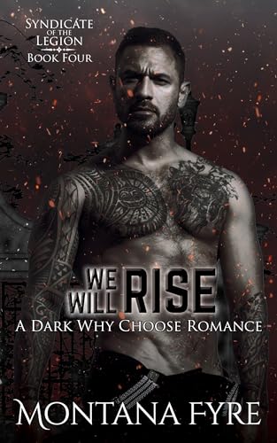 We Will Rise: A Dark Why Choose Romance (Syndicate of the Legion Book 4)