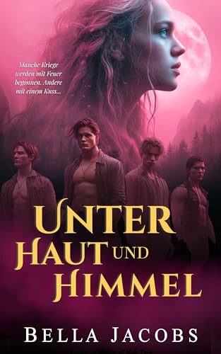Unter Haut und Himmel : Reverse-Harem-Romantasy mit Gestaltwandlern (Mondsplitter 1)