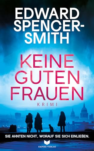 Keine guten Frauen: Raffiniert, schlagfertig und temporeich inszeniert (Walker, Wright & Ferguson 1)