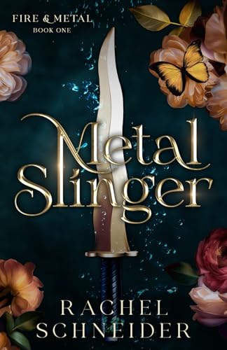 Metal Slinger (Fire & Metal, Band 1)