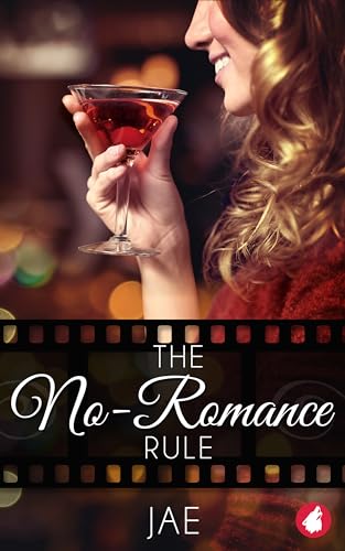 The No-Romance Rule (The Hollywood Series Book 1)