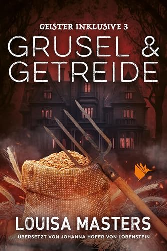 Grusel und Getreide (Geister inklusive 3)