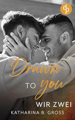 Drawn to you: Wir zwei (Herzklopfen-Reihe 3)
