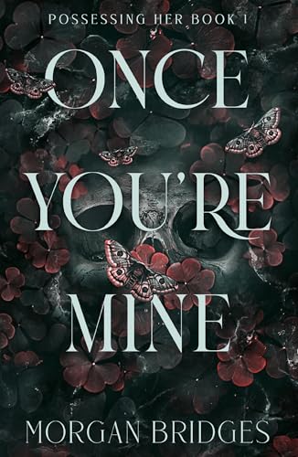 Once You're Mine: The viral dark stalker romance everyone is talking about!