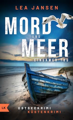 MORD UND MEER Einsamer Tod: Küstenkrimi Ostseekrimi (Larsson & Humboldt ermitteln 4)