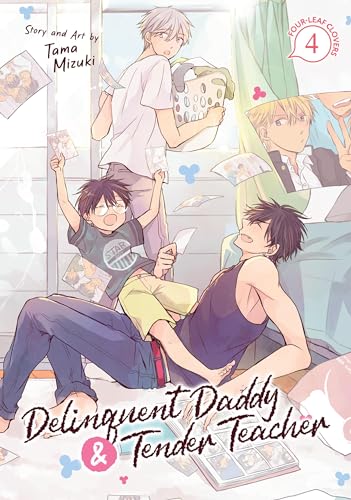 Delinquent Daddy and Tender Teacher Vol. 4: Four-Leaf Clovers