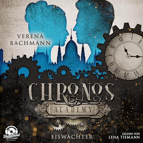 Eiswächter: Chronos Academy 1