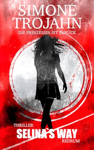 Selina’s Way: Die Prinzessin ist zurück! (Selinas Way 4)