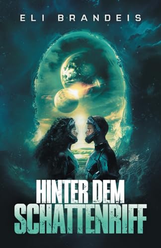Hinter dem Schattenriff: Ein Science-Fiction Abenteuer