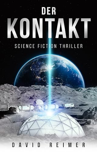 Der Kontakt: Science Fiction Thriller