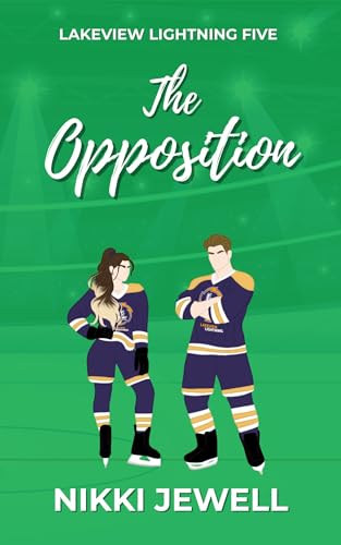 The Opposition (Lakeview Lightning Book 5)