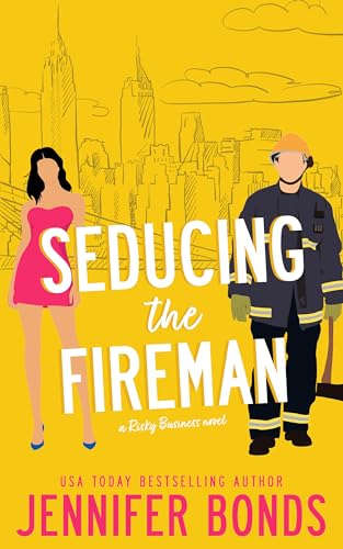 Seducing the Fireman (Risky Business Book 3)
