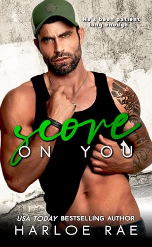 Score on You: A Grumpy x Sunshine Small Town Standalone (I'd Tap That - Knox Creek Standalone Romances)