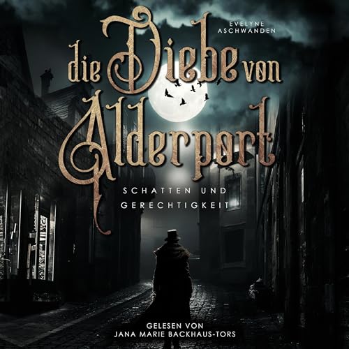 Schatten und Gerechtigkeit: Die Diebe von Alderport 1