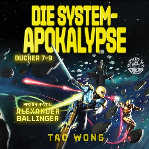 Die System-Apokalypse Bücher 7-9: Die System-Apokalypse Sammelband 3