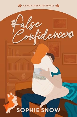 False Confidence (Spicy in Seattle Book 2)