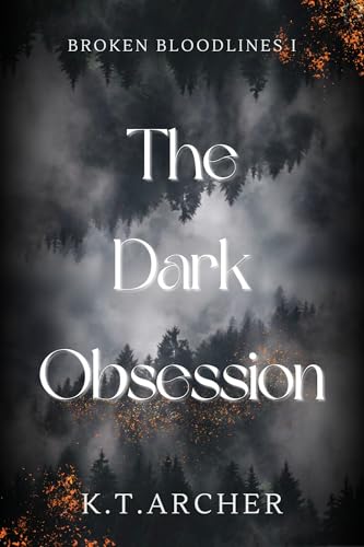 The Dark Obsession (Broken Bloodlines Book 1)