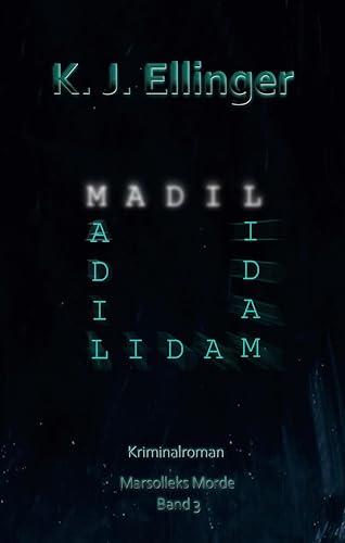 M.A.D.I.L.: Marsolleks Morde - Band 3