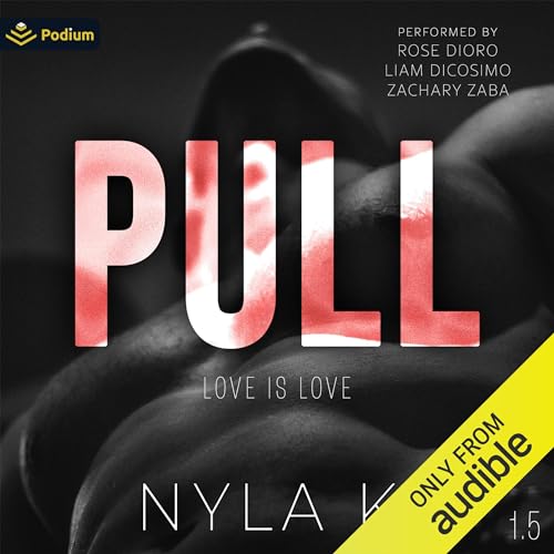 Pull: Love Is Love, Book 1.5