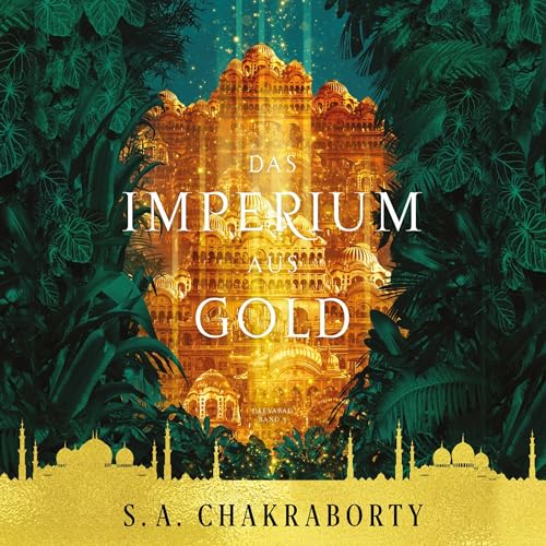 Das Imperium aus Gold: Daevabad 3