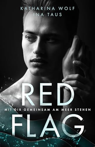 Red Flag - Mit dir gemeinsam am Meer stehen