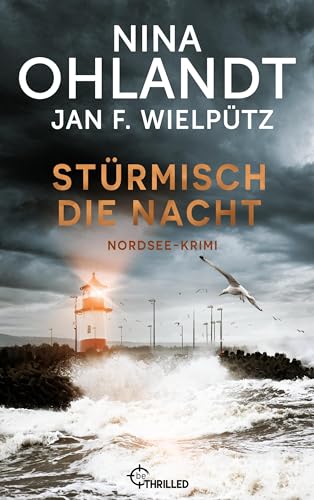 Stürmisch die Nacht: Nordsee-Krimi (John Benthien: Die Jahreszeiten-Reihe 6)