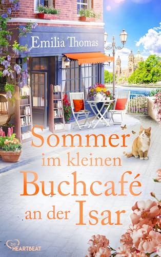Sommer im kleinen Buchcafé an der Isar (Die Buchcafé-Reihe 2)