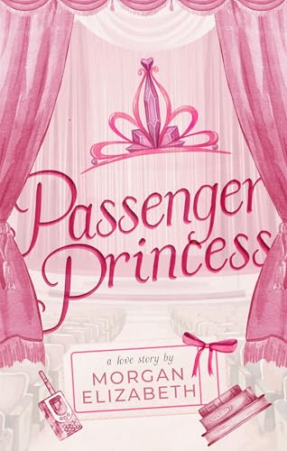 Passenger Princess: A Grumpy Sunshine Bodyguard Pageant Queen Romance (Evergreen Park Book 1)