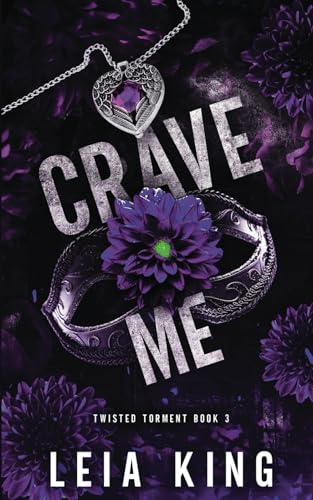 CRAVE ME: A Dark College Reverse Harem Romance (TWISTED TORMENT, Band 3)
