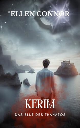 Kerim: Das Blut des Thanatos - Ein dystopischer Endzeitroman