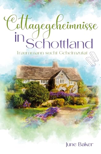 Cottagegeheimnisse in Schottland : Traummann sucht Geheimzutat (Tides Isle 2)